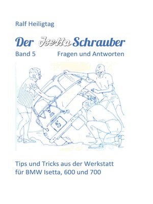 cover image of Der Isettaschrauber, Band 5--Fragen und Antworten